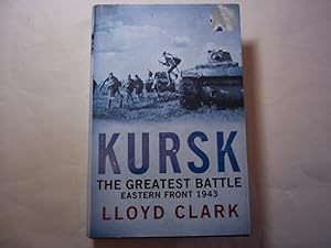Imagen del vendedor de Kursk: The Greatest Battle. Eastern Front 1943 a la venta por Carmarthenshire Rare Books