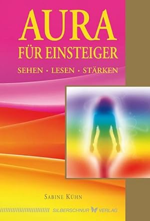 Bild des Verkufers fr Aura fr Einsteiger. Sehen, lesen, strken zum Verkauf von Rheinberg-Buch Andreas Meier eK
