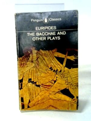 Image du vendeur pour Euripides The Bacchae And Other Plays. mis en vente par World of Rare Books