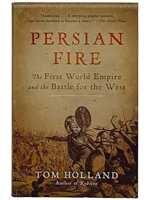 Imagen del vendedor de Persian Fire: The First World Empire and the Battle for the West a la venta por Yesterday's Muse, ABAA, ILAB, IOBA