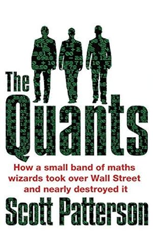 Bild des Verkufers fr The Quants: The maths geniuses who brought down Wall Street zum Verkauf von WeBuyBooks