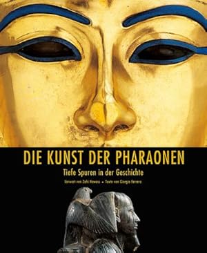 Bild des Verkufers fr Die Kunst der Pharaonen: Tiefe Spuren in der Geschichte zum Verkauf von Rheinberg-Buch Andreas Meier eK