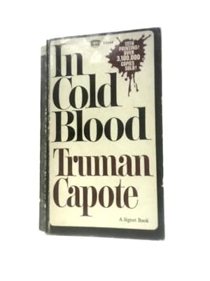 Bild des Verkufers fr In Cold Blood: A True Account of Multiple Murder and Its Consequences zum Verkauf von World of Rare Books