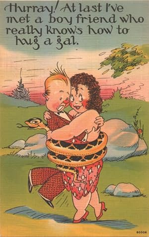 Seller image for deluded lover postcard: Hooray! At Last I've Met a Boy Friend Who Really Knows How To Hug a Gal for sale by Mobyville