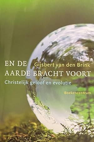 Bild des Verkufers fr En de aarde bracht voort. Christelijk geloof en evolutie zum Verkauf von Antiquariaat Schot