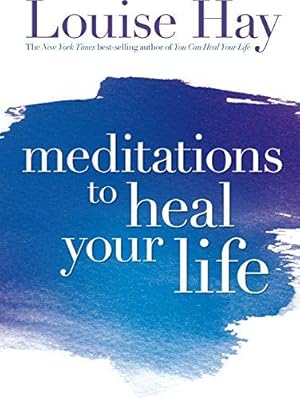 Seller image for Meditations to Heal Your Life for sale by WeBuyBooks