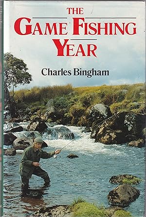 Seller image for THE GAME FISHING YEAR. By Charles Bingham. for sale by Coch-y-Bonddu Books Ltd