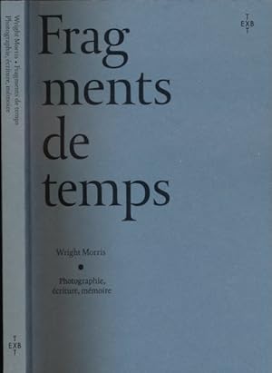 Bild des Verkufers fr Fragments de Temps: Photographie, criture, mmoire. zum Verkauf von Antiquariaat Fenix