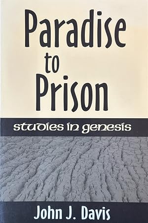 Seller image for Paradise to Prison - Studies in Genesis for sale by Dr.Bookman - Books Packaged in Cardboard