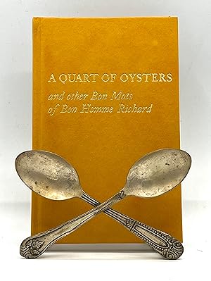 A QUART OF OYSTERS: and other Bon Mots of Bon Homme Richard