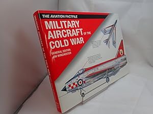 Bild des Verkufers fr Military Aircraft of the Cold War - the Aviation Factfile zum Verkauf von WeBuyBooks