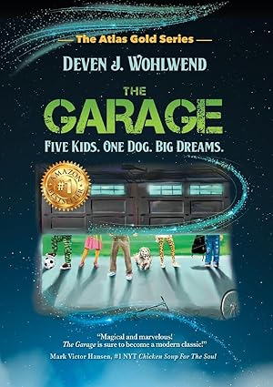 Imagen del vendedor de The Garage: Five Kids. One Dog. Big Dreams. (The Atlas Gold Series) a la venta por Redux Books