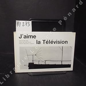 Imagen del vendedor de J'aime la Tlvision a la venta por Librairie-Bouquinerie Le Pre Pnard