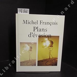 Immagine del venditore per Michel Franois. Plans d'vasion / Plans for Escape venduto da Librairie-Bouquinerie Le Pre Pnard