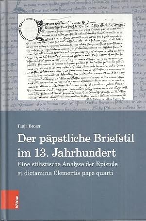 Immagine del venditore per Der ppstliche Briefstil im 13. Jahrhundert. Eine stilistische Analyse der Epistole et dictamina Clementis pape quarti. venduto da Antiquariat Axel Kurta