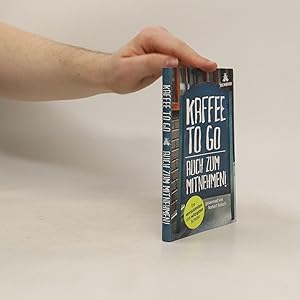 Bild des Verkufers fr Kaffee to go - auch zum Mitnehmen! zum Verkauf von Bookbot