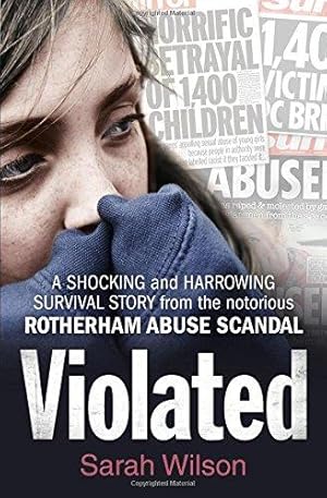 Seller image for Violated: A Shocking and Harrowing Survival Story from the Notorious Rotherham Abuse Scandal for sale by WeBuyBooks