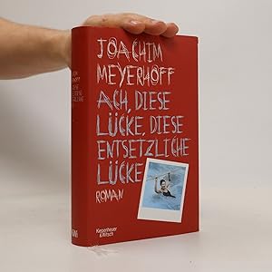 Bild des Verkufers fr Ach, diese Lcke, diese entsetzliche Lcke : Roman zum Verkauf von Bookbot