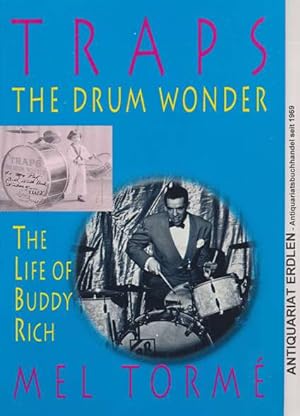 Bild des Verkufers fr Traps, The Drum Wonder. The Life of Buddy Rich. zum Verkauf von ANTIQUARIAT ERDLEN
