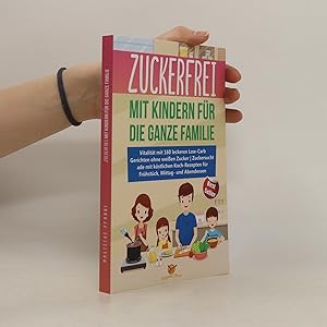 Seller image for Zuckerfrei Mit Kindern Fr Die Ganze Familie for sale by Bookbot