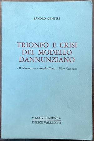 Trionfo e crisi del modello Dannunziano