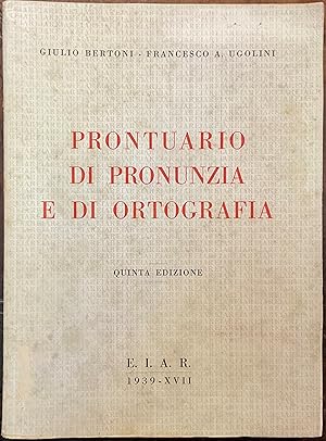 Imagen del vendedor de Prontuario di pronunzia e di ortografia a la venta por Libreria Il Morto da Feltre