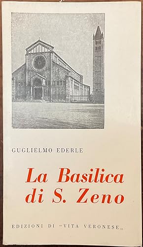 Seller image for La Basilica di S. Zeno for sale by Libreria Il Morto da Feltre