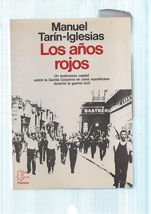 Los años rojos. Un testimonio capital sobre la quinta columna en zona republi-