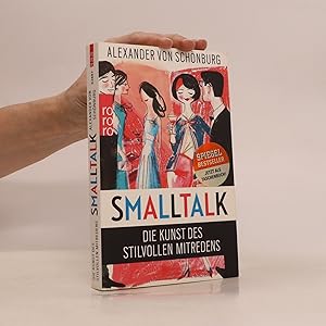 Bild des Verkufers fr Smalltalk : die Kunst des stilvollen Mitredens zum Verkauf von Bookbot
