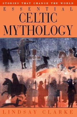 Bild des Verkufers fr Essential Celtic Mythology (Stories that change the world) zum Verkauf von WeBuyBooks