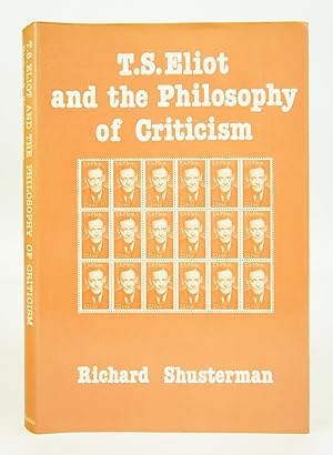 Seller image for T. S. Eliot and the Philosophy of Criticism for sale by Shelley and Son Books (IOBA)