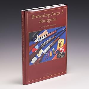 Seller image for Browning Auto-5 Shotguns: The Belgian FN Production for sale by Salish Sea Books