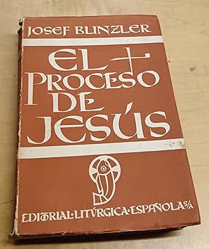 Seller image for El proceso de Jess. El proceso judo y romano contra Jesucristo, expuesto y juzgado segn los ms antiguos testimonios. Versin castellana Jess Muoz for sale by Outlet Ex Libris