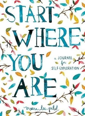 Image du vendeur pour Start Where You Are: A Journal for Self-Exploration mis en vente par WeBuyBooks