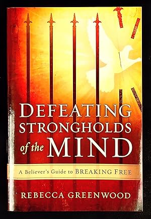 Immagine del venditore per Defeating Strongholds of the Mind: A Believer's Guide to Breaking Free venduto da Shopbookaholic Inc