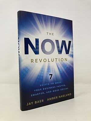 Imagen del vendedor de The NOW Revolution: 7 Shifts to Make Your Business Faster, Smarter and More Social a la venta por Southampton Books
