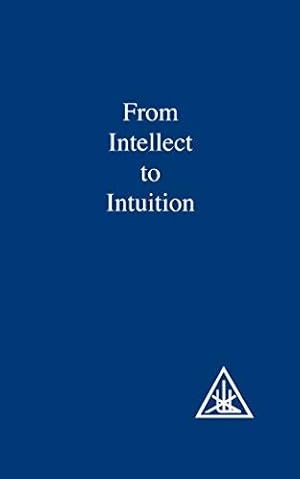 Bild des Verkufers fr From Intellect to Intuition zum Verkauf von WeBuyBooks