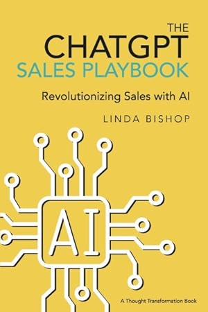 Seller image for ChatGPT Sales Playbook : Revolutionizing Sales With AI for sale by GreatBookPrices