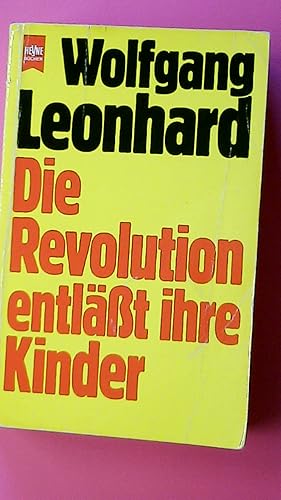 Bild des Verkufers fr DIE REVOLUTION ENTLSST IHRE KINDER. zum Verkauf von HPI, Inhaber Uwe Hammermller