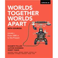 Seller image for Worlds Together, Worlds Apart with Sources, Volume 2: From 1000 CE to the Present with Ebook, InQuizitive, and History Skills Tutorials (Concise Second Edition) for sale by eCampus