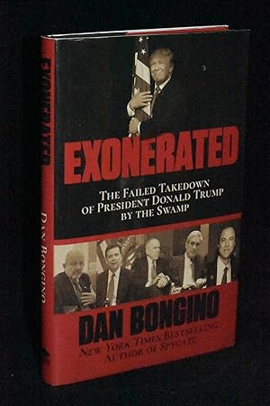 Exonerated: The Failed Takedown of President Donald Trump by the Swamp