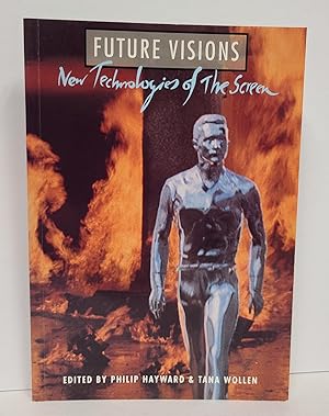 Imagen del vendedor de Future Visions New Technologies of the Screen a la venta por Tall Stories Book & Print Gallery