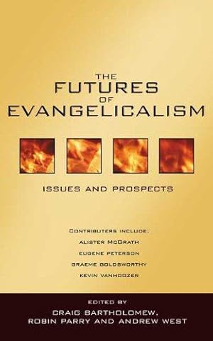 Seller image for The futures of evangelicalism: Issues and Prospects for sale by WeBuyBooks