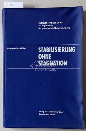 Stabilisierung ohne Stagnation. Sachverständigenrat zur Begutachtung der gesamtwirtschaftlichen E...