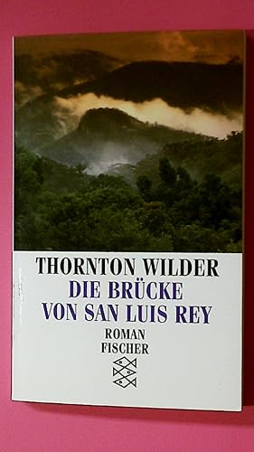 Seller image for DIE BRCKE VON SAN LUIS REY. for sale by HPI, Inhaber Uwe Hammermller