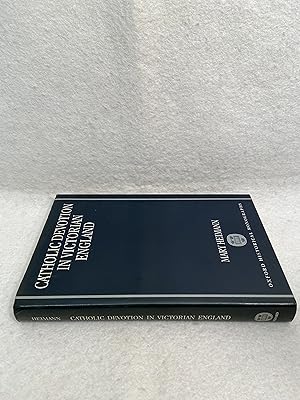 Seller image for Catholic Devotion in Victorian England (Oxford Historical Monographs) for sale by St Philip's Books, P.B.F.A., B.A.