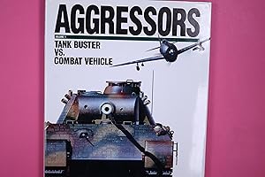 Bild des Verkufers fr AGGRESSORS. Tank Buster Vs. Combat Vehicle Volume 1 zum Verkauf von HPI, Inhaber Uwe Hammermller