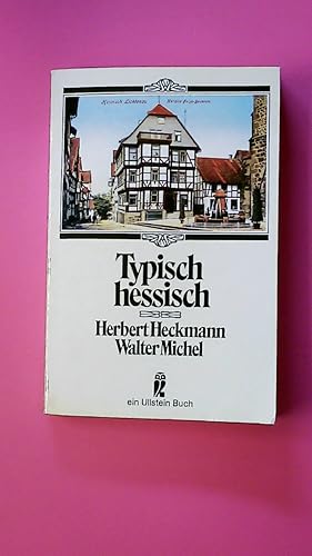 Imagen del vendedor de TYPISCH HESSISCH. Kreuz- u. Querzge durch Deutschlands Mitte a la venta por HPI, Inhaber Uwe Hammermller