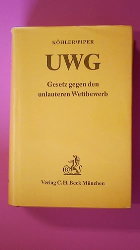 GESETZ GEGEN DEN UNLAUTEREN WETTBEWERB. mit Zugabeverordnung, Rabattgesetz und Preisangabenverord...