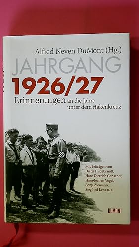 Seller image for JAHRGANG 1926-27. Erinnerungen an die Jahre unter dem Hakenkreuz for sale by HPI, Inhaber Uwe Hammermller